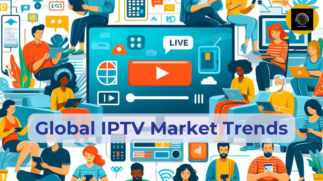 Global IPTV Market Trends