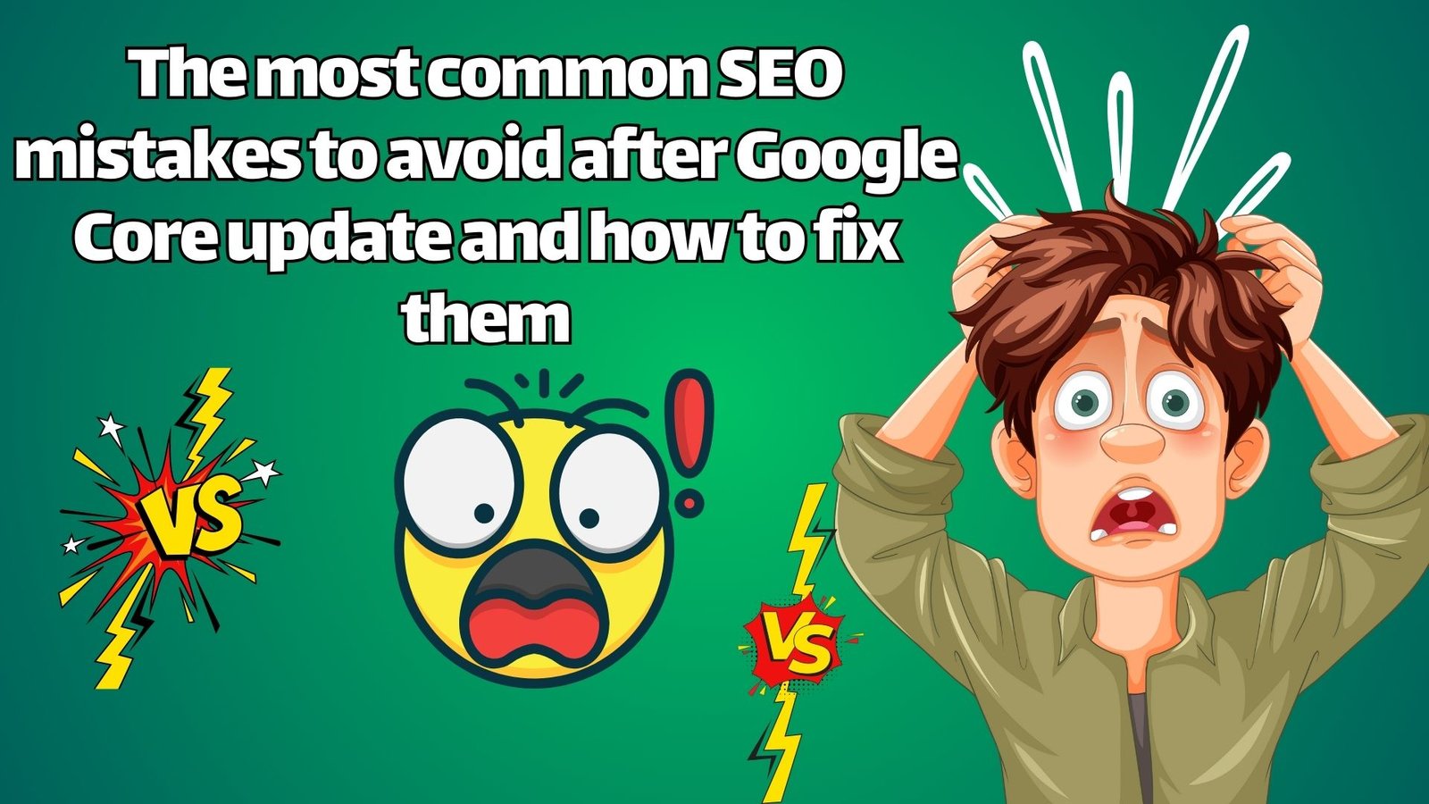 Most Common SEO Mistakes to Avoid After Google Core Update and How to Fix Them