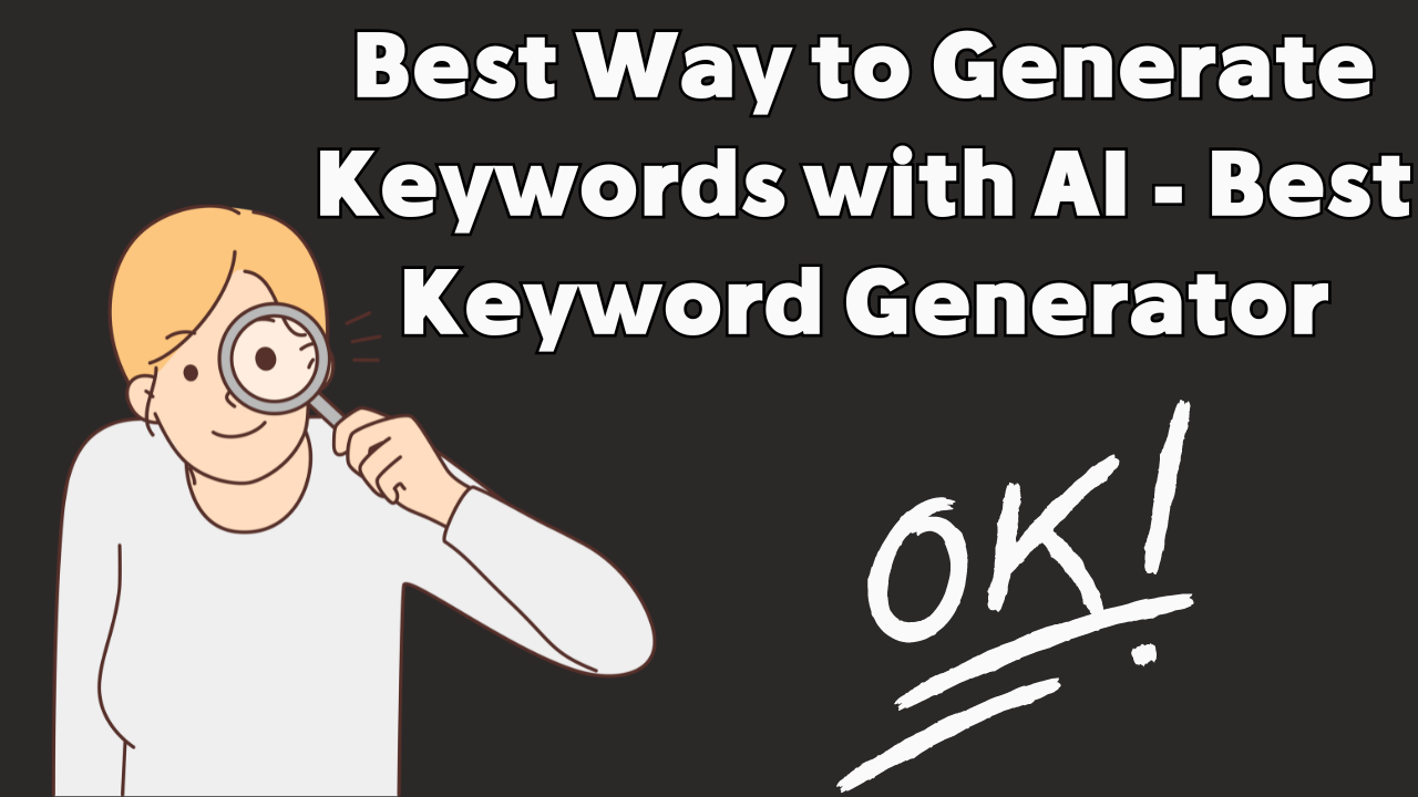 Best Way to Generate Keywords Using AI - Best Keyword Generator